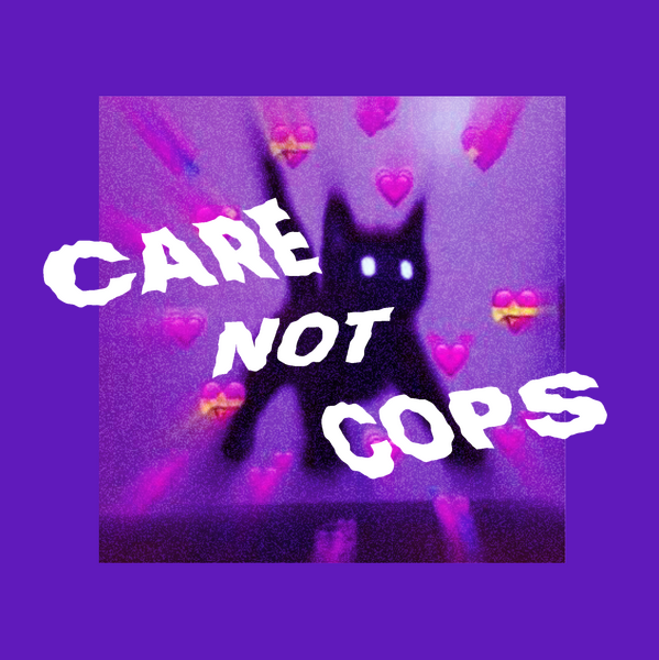 Care Not Cops